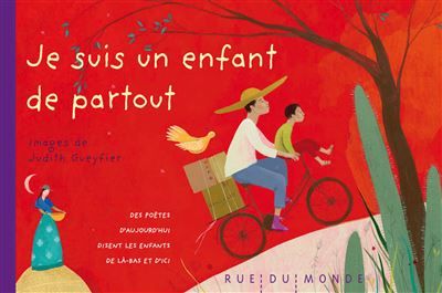Je suis un enfant de partout Des poètes d'aujourd'hui disent les enfants de là-bas et d'ici
