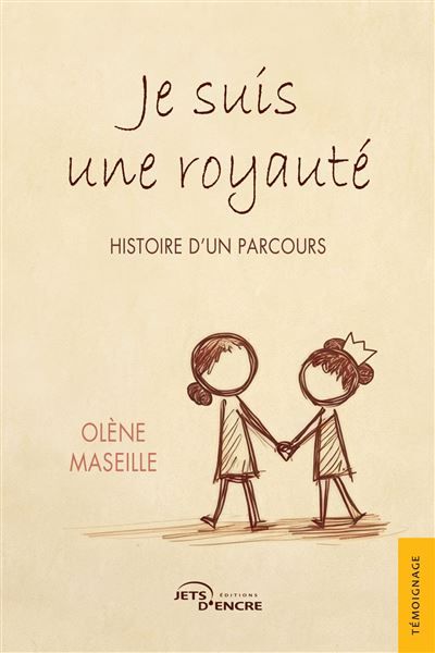 Je suis une royauté Histoire d'un parcours