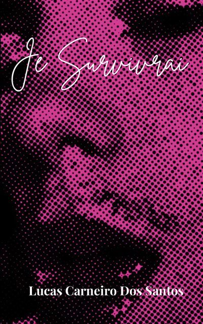 Je Survivrai - Lucas Carneiro Dos Santos - Books On Demand