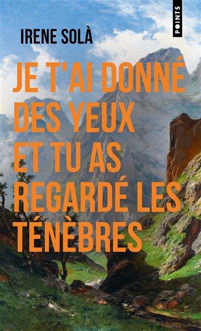 Je t'ai donné des yeux et tu as regardé les ténèbres