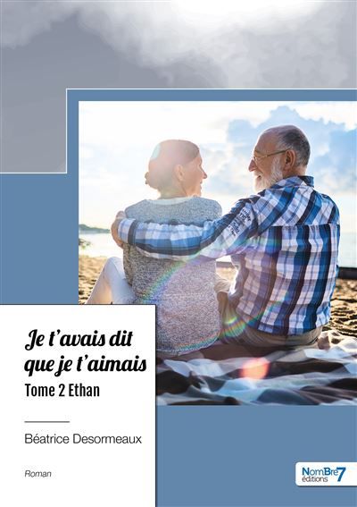Je t'avais dit que je t'aimais - Tome 2 Ethan