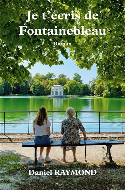 Je t'ecris de Fontainebleau