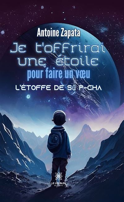 Je t'offrirai une étoile pour faire un voeu L'étoffe de Su P-Cha