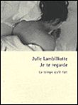 Je te regarde roman