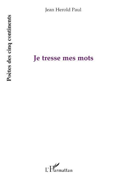 Je tresse mes mots