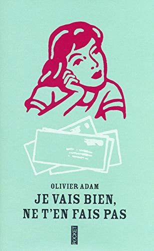 Je vais bien, ne t'en fais pas