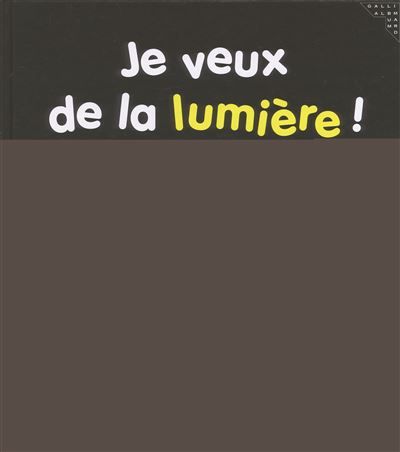 Je veux de la lumière !