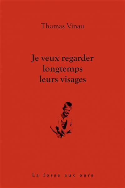 Je veux regarder longtemps leurs visages
