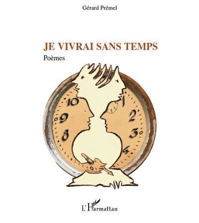 Je vivrai sans temps Poèmes
