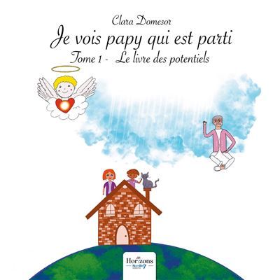 Je vois papy qui est parti - Tome 1