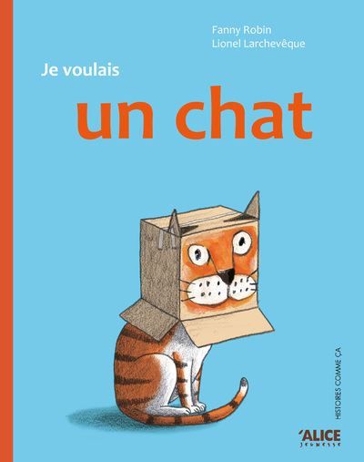 Je voulais un chat - Lionel Larchevêque