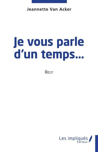 Je vous parle d'un temps…