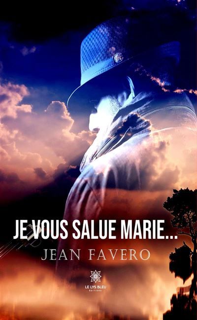Je vous salue Marie...