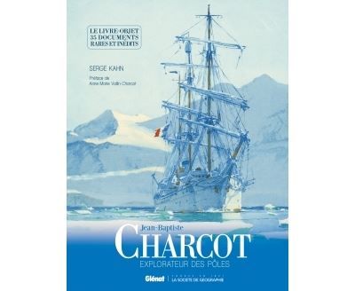 Jean-Baptiste Charcot : les documents inédits Les documents inédits