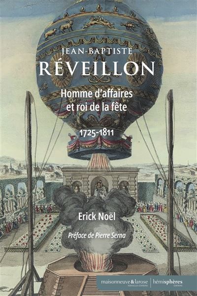 Jean-Baptiste Réveillon (1725-1811) Homme d'affaires et roi de la fête
