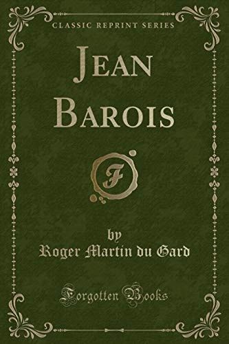 Jean Barois (Classic Reprint)