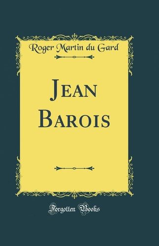 Jean Barois (Classic Reprint)