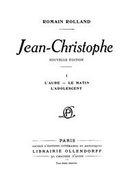Jean-Christophe Volume 1: L'Aube, Le Matin, L'Adolescent