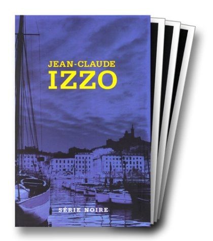 Jean Claude Izzo Coffret 3 Volumes : Total Kheops. Chourmo. Solea