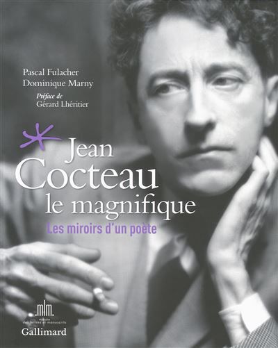 Jean Cocteau le magnifique Les miroirs d'un poète