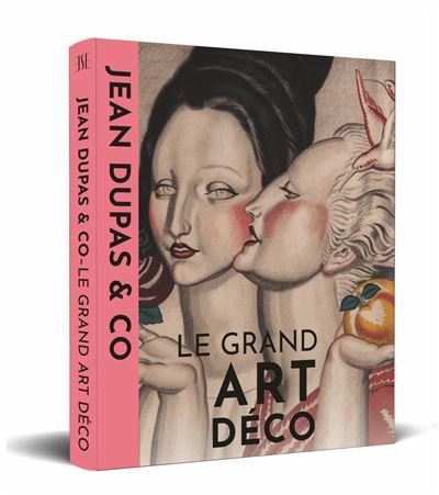 Jean Dupas & Co - Le grand Art déco