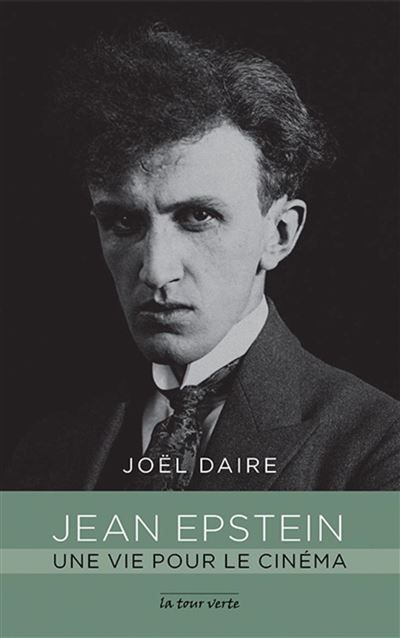Jean Epstein une vie pour le cinéma