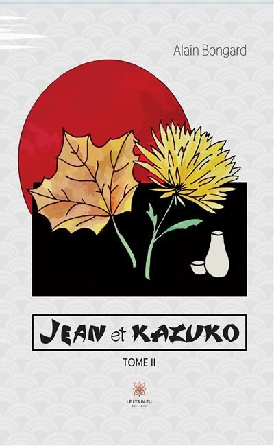 Jean et Kazuko Tome II