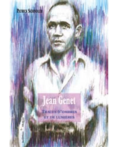 Jean Genet Traces d'ombres et de lumières