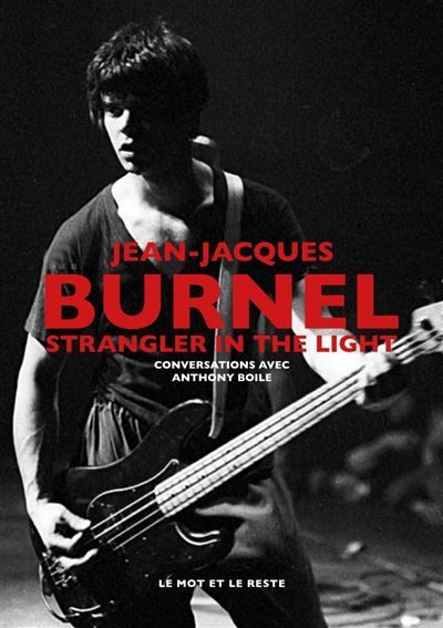 Jean-Jacques Burnel - Strangler In The Light -Conversations