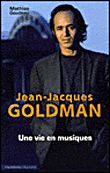 Jean-jacques Goldman Une vie en musiques