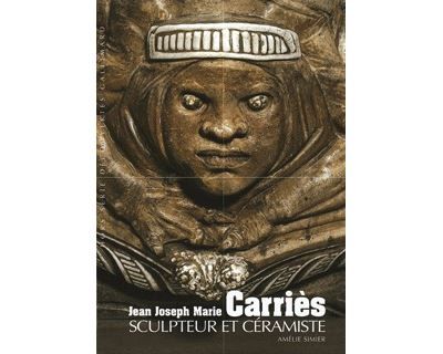 Jean Joseph Marie Carriès Sculpteur et céramiste