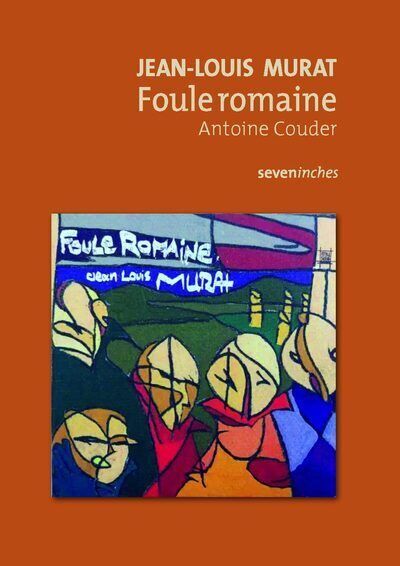 Jean-Louis Murat - Foule romaine