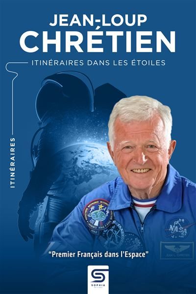 Jean-Loup Chrétien Itinéraires dans les étoiles