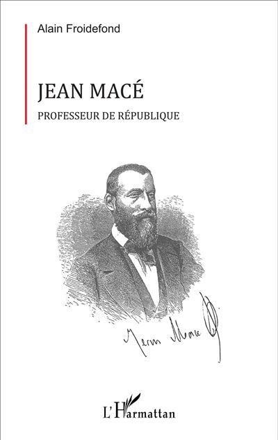 Jean Macé Professeur de République