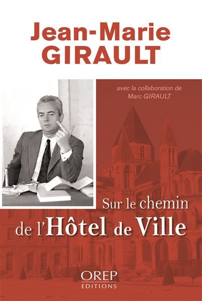 Jean-Marie GIRAULT, sur le chemin de l'Hôtel de Ville