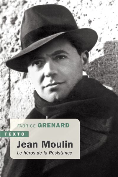 Jean Moulin Le héros de la Résistance