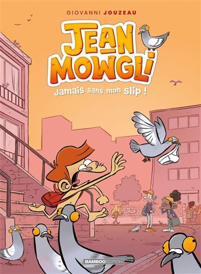 Jean-Mowgli - tome 02 Jamais sans mon slip !