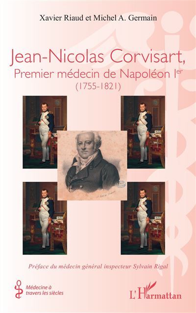 Jean-Nicolas Corvisart, Premier médecin de Napoléon Ier (1755-1821)