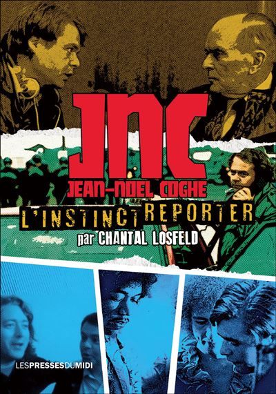 Jean-noël coghe : l'instinct reporter L'instinct reporter