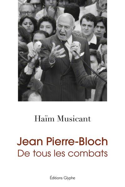 Jean Pierre-Bloch De tous les combats