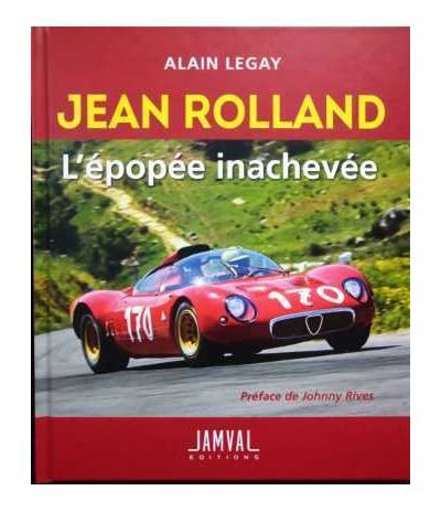 JEAN ROLLAND L’épopée Inachevée
