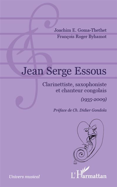 Jean Serge Essous Clarinettiste, saxophoniste et chanteur congolais - (1935-2009)