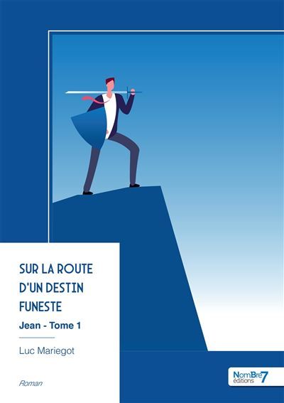 Jean - Tome 1 Sur la route d'un destin funeste