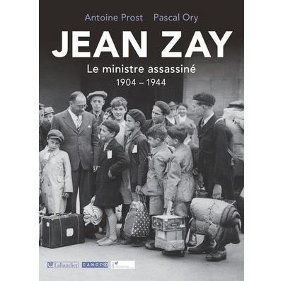 Jean Zay Le ministre assassiné 1904-1944