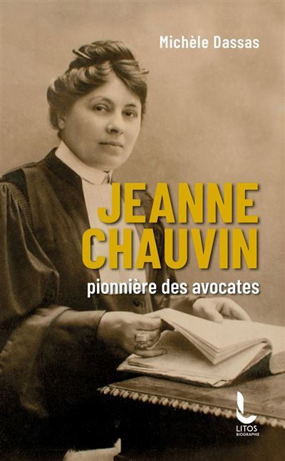 Couverture de Jeanne Chauvin, pionnière des avocates par Michèle Dassas