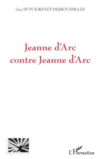 Jeanne d'Arc contre Jeanne d'Arc