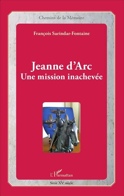 Jeanne d'Arc Une mission inachevée