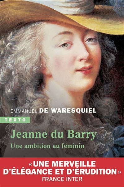 Jeanne du Barry Une ambition au féminin