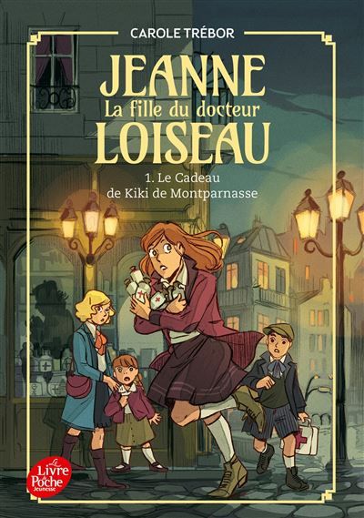 Jeanne, la fille du docteur Loiseau - Tome 1 Le cadeau de Kiki de Montparnasse