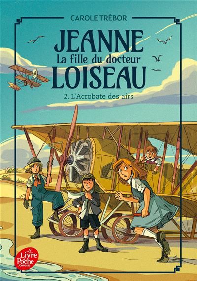 Jeanne, la fille du docteur Loiseau - Tome 2 L'acrobate des airs
